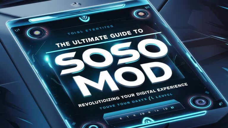 The Ultimate Guide to Soso Mod: Revolutionizing Your Digital Experience